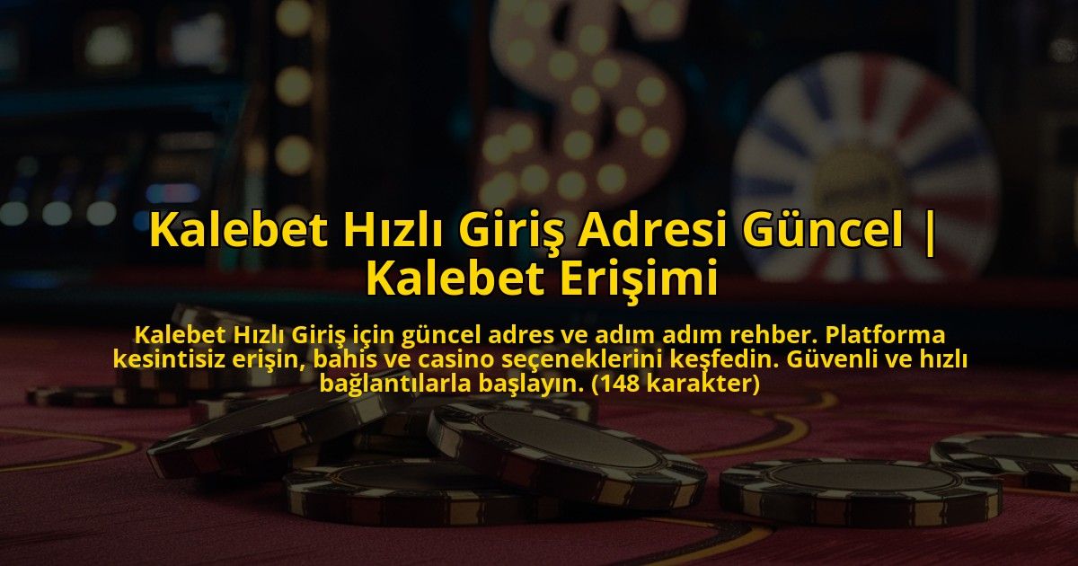 Kalebet-Hizli-Giris-Adresi-Guncel-Kalebet-Erisimi-overlay-1773174708.jpg